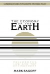 The Economy of the Earth: Philosophy, Law, and the Environment - Mark Sagoff