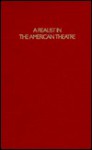 A Realist In The American Theatre: Selected Drama Cricism Of William Dean Howells - William Dean Howells, Brenda Murphy