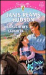 His Daughter's Laughter - Janis Reams Hudson