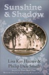 Sunshine and Shadow - Lisa Kay Hauser, Philip Dale Smith