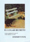 EL LUGAR SECRETO La llave del Salmo 91 (Spanish Edition) - Emmet Fox, LUIS ALFREDO PEREZ