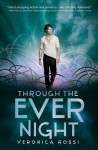 Through the Ever Night (Under the Never Sky) - Veronica Rossi
