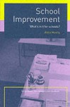 School Improvement: What's in It for Schools? - Alma Harris