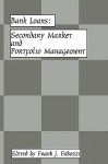 Bank Loans: Secondary Market and Portfolio Management - Frank J. Fabozzi