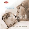 The Dash: Making a Difference with Your Life from Beginning to End - Mac Anderson