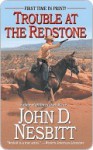 Trouble at the Redstone - John Nesbitt