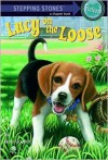 Lucy on the Loose (A Stepping Stone Book(TM)) - Ilene Cooper, Amanda Harvey