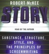 Story: Style, Structure, Substance, and the Pri (Audio) - Robert McKee