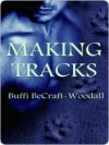 Making Tracks [Blue-Collar Werewolf Series Book 3] - Buffi BeCraft-Woodall