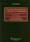 Strategies for Creditors in Bankruptcy Proceedings - Lynn M. LoPucki