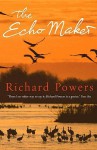 The Echo Maker - Richard Powers