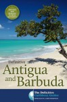 Definitive Antigua and Barbuda (The Definitive Caribbean Guides) - James Henderson