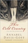 This Cold Country - Annabel Davis-Goff