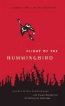 Flight of the Hummingbird: A Parable for the Environment - Michael Nicoll Yahgulanaas, Wangari Maathai, Dalai Lama XIV