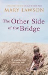 The Other Side of the Bridge - Mary Lawson