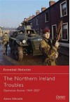 The Northern Ireland Troubles: Operation Banner 1969-2007 - Aaron Edwards