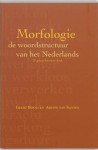 Morfologie: de Woordstructuur Van Het Nederlands - Geert Booij, Ariane van Santen