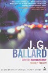 J. G. Ballard: Contemporary Critical Perspectives - Jeannette Baxter