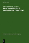 Placing Middle English in Context - Irma Taavitsainen, Terttu Nevalainen, P. IVI Pahta