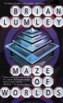 Maze of Worlds - Brian Lumley