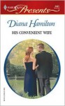 His Convenient Wife - Diana Hamilton