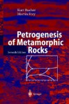 Petrogenesis Of Metamorphic Rocks - Kurt Bucher, Martin Frey