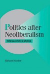 Politics After Neoliberalism: Reregulation in Mexico - Richard Snyder