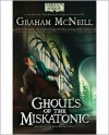 Ghouls of the Miskatonic - Graham McNeill