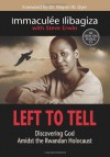 Left To Tell: Discovering God Amidst the Rwandan Holocaust - Immaculee Ilibagiza, Steve Erwin