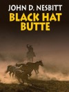 Black Hat Butte - John D. Nesbitt