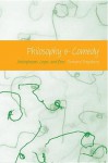 Philosophy and Comedy: Aristophanes, Logos, and Eros - Bernard Freydberg