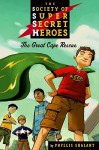 The Great Cape Rescue (Society of Super Secret Heroes) - Phyllis Shalant