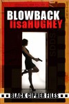 Blowback - Lisa Hughey