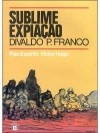 Sublime Expiação - Divaldo Pereira Franco, Victor Hugo