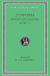 Jewish Antiquities: Books 1-3 - Josephus, H. St. J Thackeray