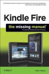 Kindle Fire: The Missing Manual - Peter Meyers