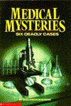 Medical Mysteries: Six Deadly Cases - Dian Dincin Buchman