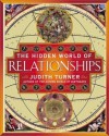 The Hidden World of Relationships - Judith Turner