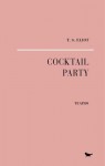 Cocktail Party - T.S. Eliot