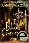 The Ishbane Conspiracy - Randy Alcorn, Karina Alcorn, Angela Alcorn