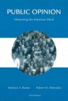 Public Opinion: Measuring the American Mind - Barbara A. Bardes, Robert W. Oldendick