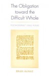 The Obligation Toward the Difficult Whole: Postmodernist Long Poems - Brian McHale, Charles Bernstein, Hank Lazer