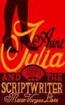 Aunt Julia And The Scriptwriter - Helen R. Lane, Mario Vargas Llosa