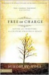 Free of Charge - Miroslav Volf