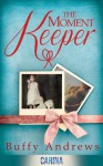 The Moment Keeper - Buffy Andrews