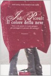 Il colore della neve - Chiara Brovelli, Dustin Weaver, Jodi Picoult