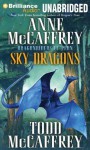 Sky Dragons: Dragonriders of Pern - Anne McCaffrey, Todd J. McCaffrey, Emily Durante