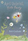 April Underhill, Tooth Fairy - Bob Graham