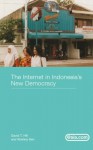 Internet and Democracy in Indonesia (Asia's Transformations/Asia.com) - David T. Hill, Krishna Sen