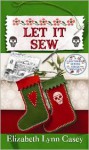 Let It Sew - Elizabeth Lynn Casey